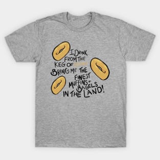 West Wing, The Finest Muffins and Bagels T-Shirt